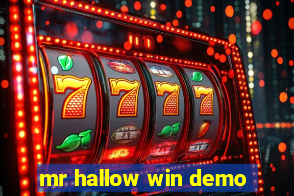 mr hallow win demo